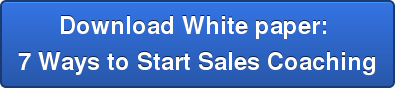 Download White paper: 7 Ways to Start Sales Coaching