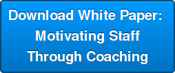 Download White Paper: Motivating Staff Through Coaching