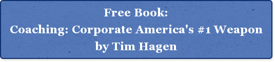 Free Book: Coaching: Corporate America's #1 Weapon by Tim Hagen