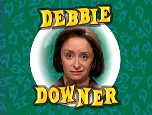 Debbie Downer
