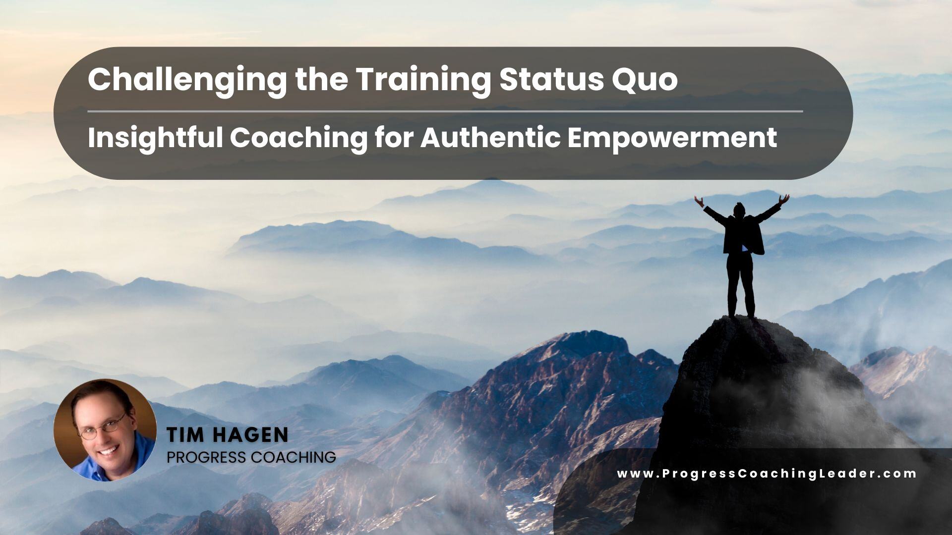 Challenging the Training Status Quo: Insightful Coaching for Authentic Empowerment