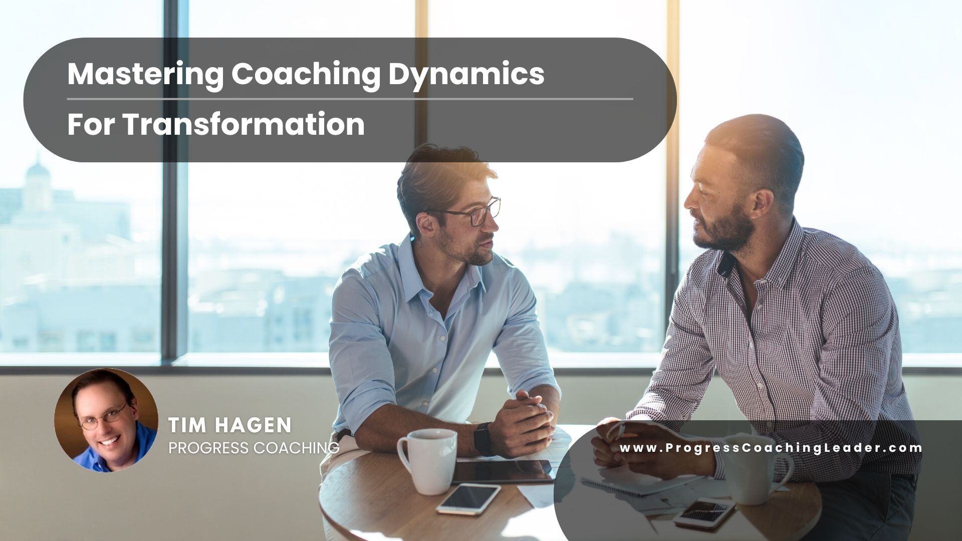 Mastering Coaching Dynamics for Transformation