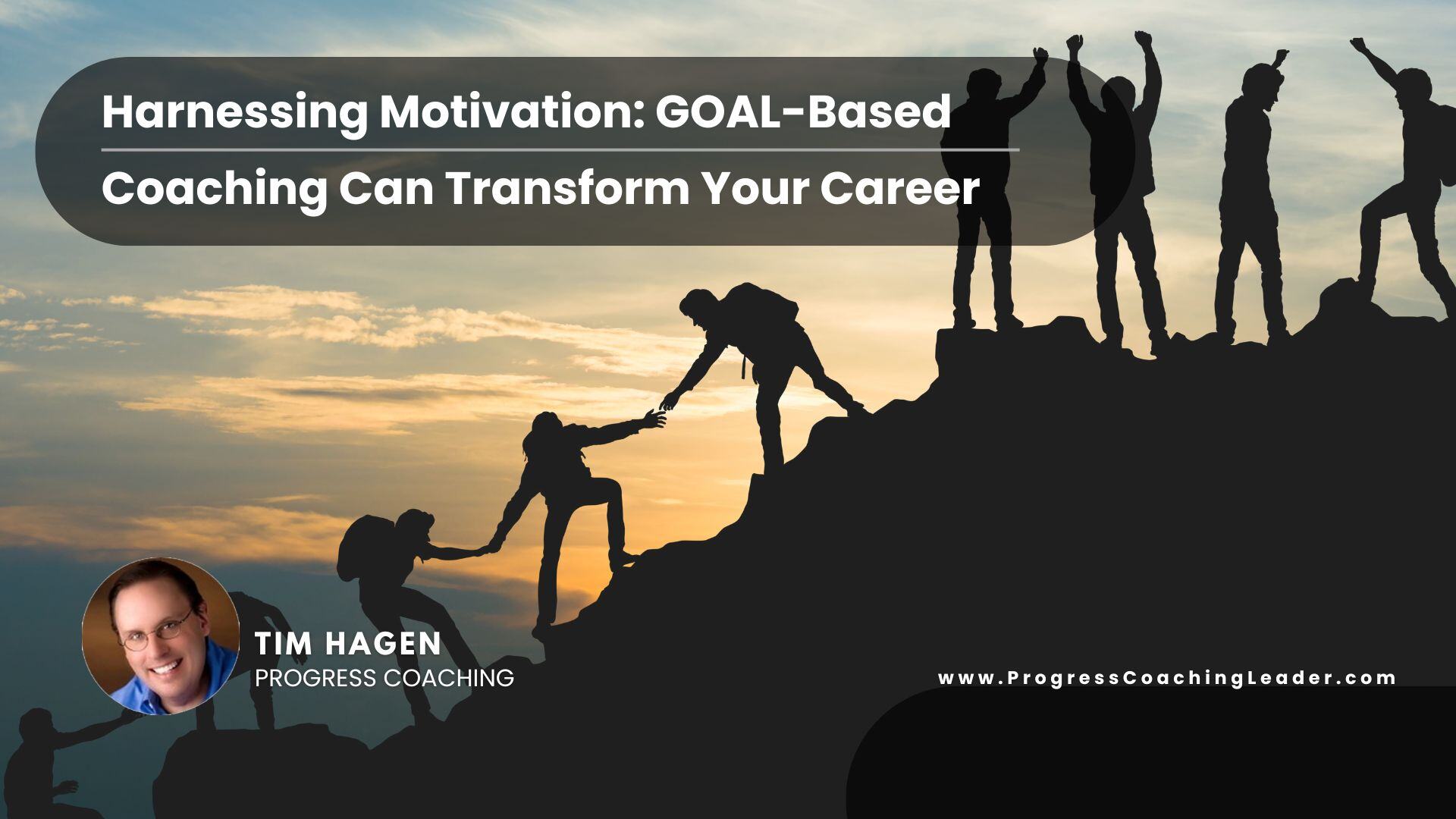 Harnessing Motivation: GOAL-Based Coaching Can Transform Your Career