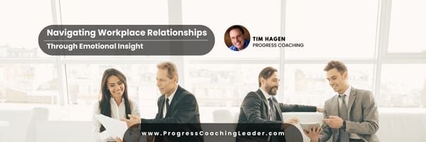 Navigating Workplace Relationships Through Emotional Insight