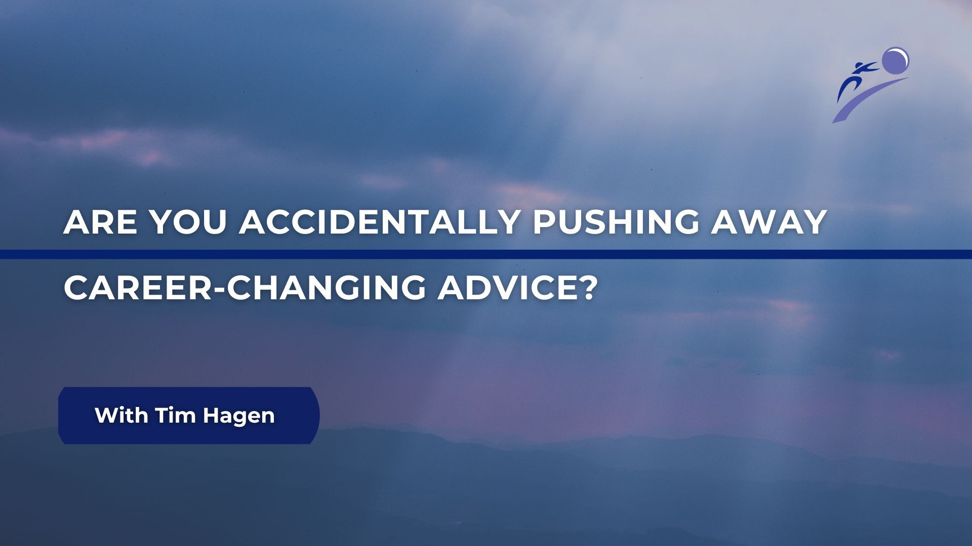 Are You Accidentally Pushing Away Career-Changing Advice?
