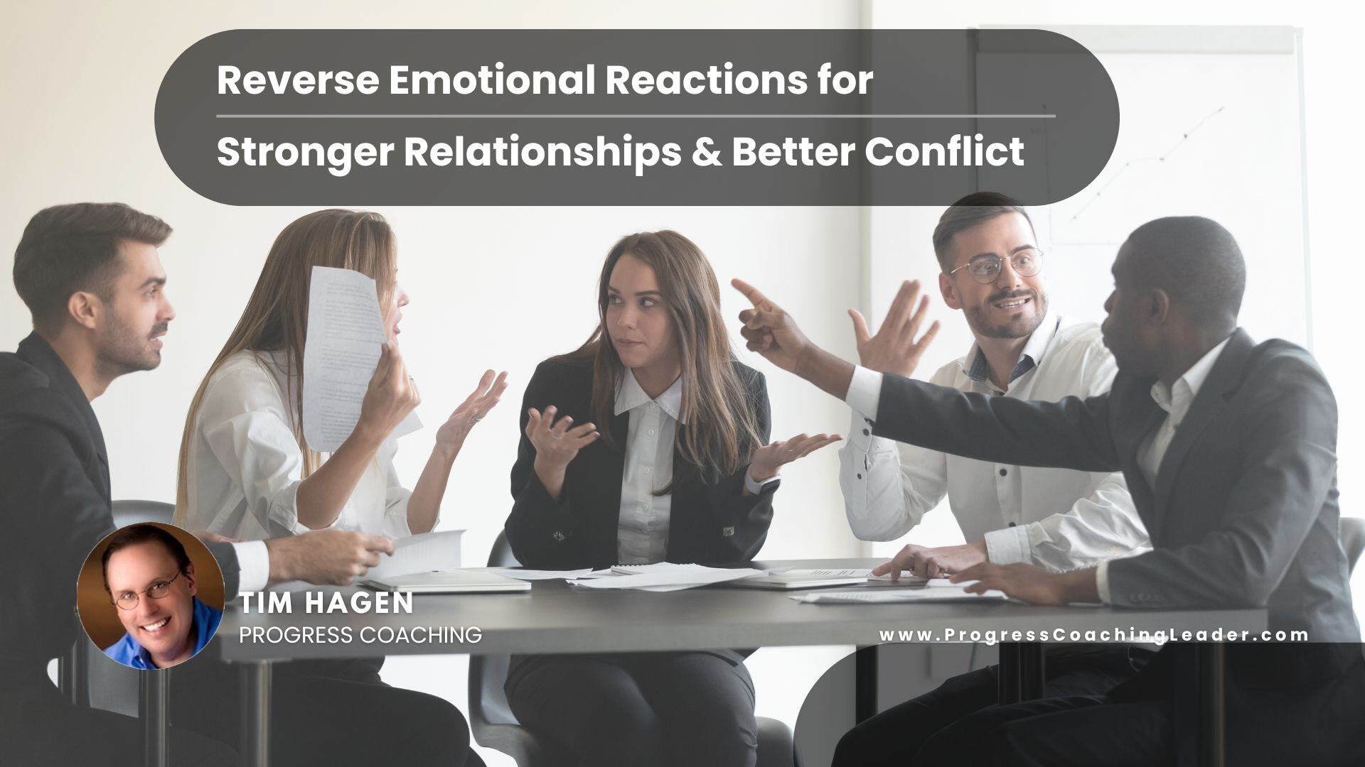 Reverse Emotional Reactions for Stronger Relationships Better Conflict