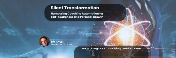 Silent Transformation: Harnessing Coaching Automation for Self-Awareness and Personal Growth