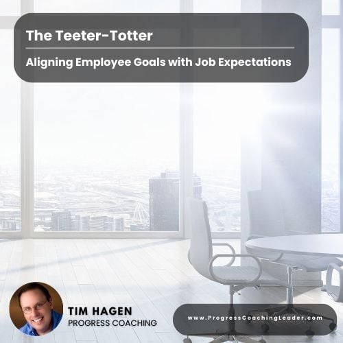 The Teeter-Totter: Aligning Employee Goals with Job Expectations