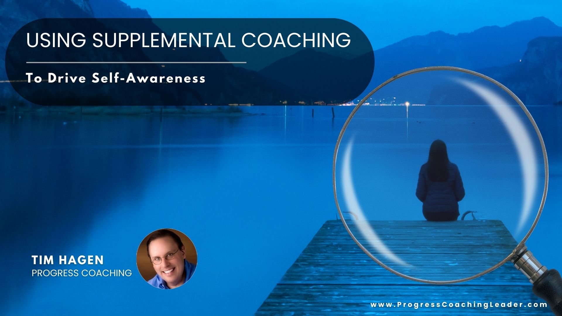 Using Supplemental Coaching to Drive Self-Awareness
